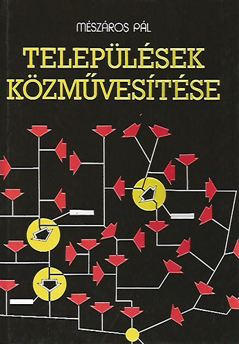 Mészáros Pál - Települések közművesítése