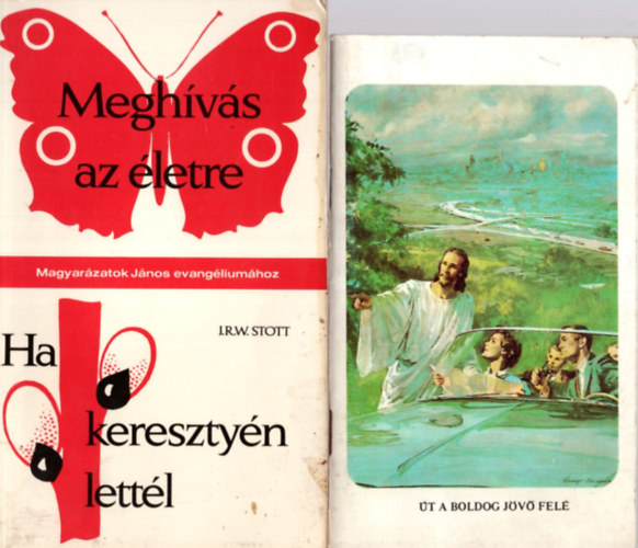 J. R. W. Stott, Koroknai Jzsef (sszelltotta), H. Veldkamp Ref. Lelksz, Kroeker Jakab - 4 db vallsi knyv egytt: Rejtett ldsutak, Prs ablakok, t a boldog jv fel, Ha keresztyn lettl.