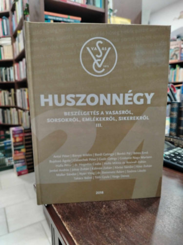 Antal Pter, Bnyai Mikls - Huszonngy beszlgets a Vasasrl, sorsokrl, emlkekrl, sikerekrl III.