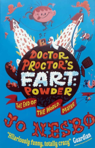 Jo Nesbo - Doctor Proctor's Fart Powder - The End of the World. Maybe
