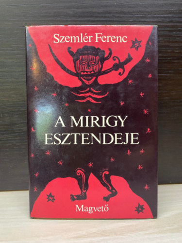 Szemlr Ferenc - A mirigy esztendeje (Sajt kppel)