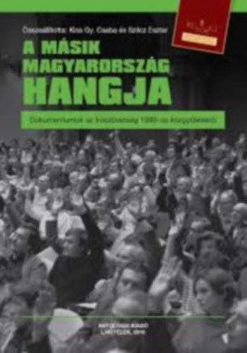 Kiss Gy. Csaba, Szilcz Eszter - A msik Magyarorszg hangja