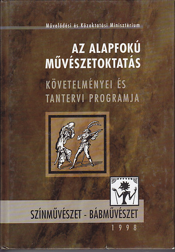 Dr. Glos Jlia (szerk.) - Az alapfok mvszetoktats kvetelmnyei s tantervi programja: sznmvszet - bbmvszet