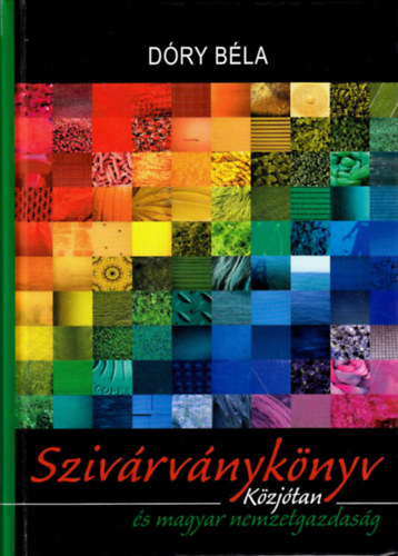 Dry Bla - Szivrvnyknyv (Kzjtan s magyar nemzetgazdasg)
