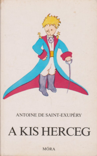 Antoine de Saint-Exupéry - A kis herceg