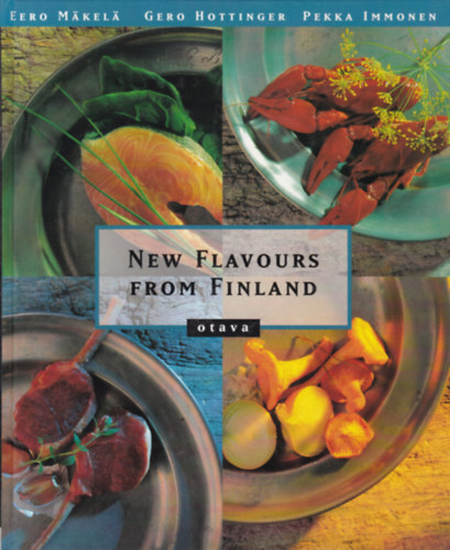 Eero Mkel - Gero Hottinger -  Pekka Immonen - New Flavours From Finland (j zek Finnorszgbl - angol nyelv)