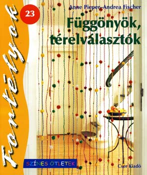 Anne Pieper; Andrea Fisher - Fggnyk, trelvlasztk
