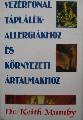 Dr. Keith Mumby - Vezrfonal tpllkallergikhoz s krnyezeti rtalmakhoz