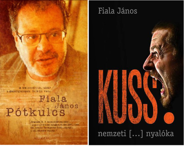 Fiala János - Pótkulcs + Kuss! (2 kötet )