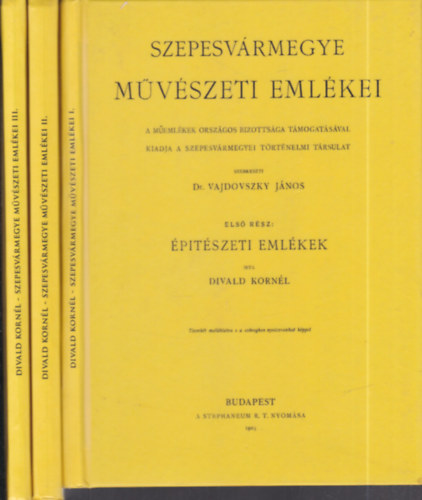 Divald Kornl - Szepesvrmegye mvszeti emlkei I-III.