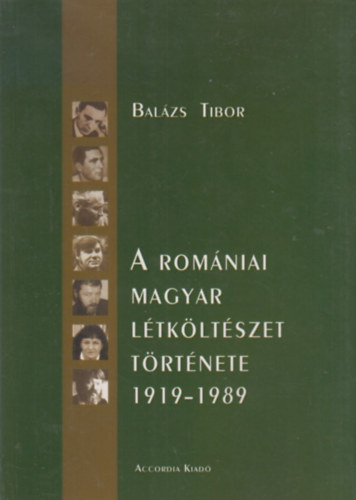 Balázs Tibor - A romániai magyar létköltészet története 1919-1989