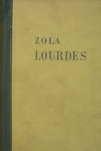 Émile Zola - Lourdes