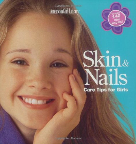 Julie Williams, Shawn Banner (illus.) - Skin & Nails: Care Tips for Girls (AmericanGirl Library)