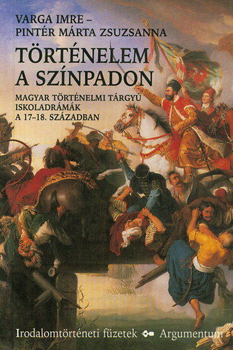 Varga Imre; Pintér Márta Zsuzsanna - Történelem a színpadon