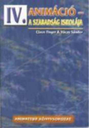 Claus Finger, Váczy Sándor - IV. animáció - A szabadság iskolája