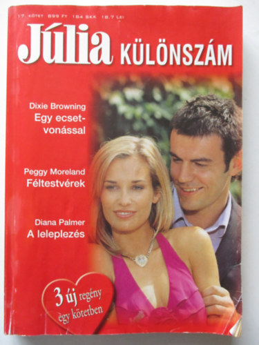 Dixie Browning, Diana Palmer, Peggy Moreland - Jlia klnszm17. ktet:( Egy ecsetvonssal, Fltestvrek, A leleplezs)