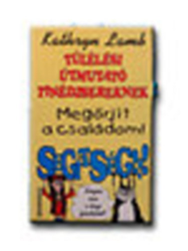 Kathryn LAmb - Megrjt a csaldom! (tllsi tmutat tindzsereknek)