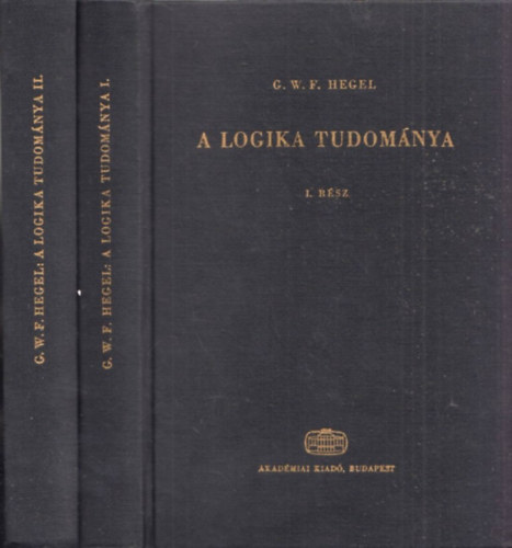 G.W.F. Hegel - A logika tudománya I-II.
