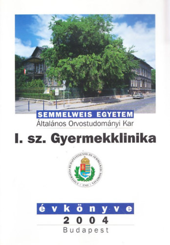 Tulassay Tivadar, Cserháti Endre - Semmelweis Egyetem I. sz. Gyermekklinika évkönyve 2004