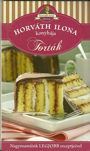 Tortk - Horvth Ilona konyhja