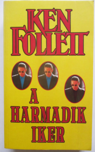 SZERZ Ken Follett FORDT Fazekas Istvn - A harmadik iker