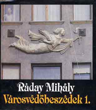 Rday Mihly - Vrosvdbeszdek I-II.