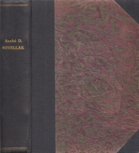 Szabó Dezső - Ölj! és egyéb elbeszélések + Jaj (elbeszélések) (2 mű egybekötve)