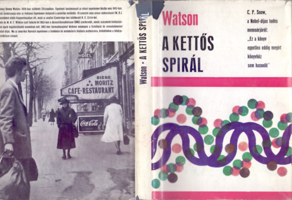 James D. Watson - A kettős spirál (Személyes beszámoló a DNS szerkezetének felfedezéséről)
