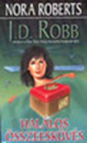 J. D. Robb (Nora Roberts) - Halálos összeesküvés