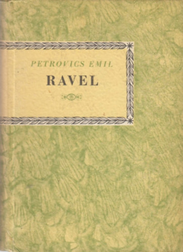 Petrovics Emil - Maurice Ravel (Kis zenei knyvtr)