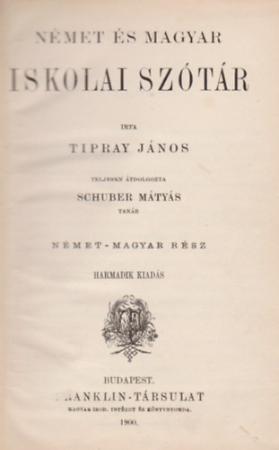 Tipray János - Német és magyar iskolai szótár