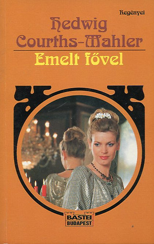 Hedwig Courths-Mahler - Emelt fvel