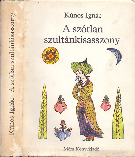 Knos Ignc orientalista, Szerk.: D. Nagy va, Graf.: Szemethy Imre - A sztlan szultnkisasszony  (Szemethy Imre rajzaival)