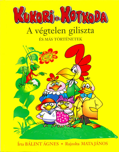 Blint gnes - Kukori s Kotkoda - A vgtelen giliszta s ms trtnetek