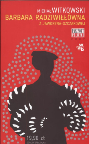 Micha� Witkowski - Barbara Radziwi���wna z Jaworzna Szczakowej
