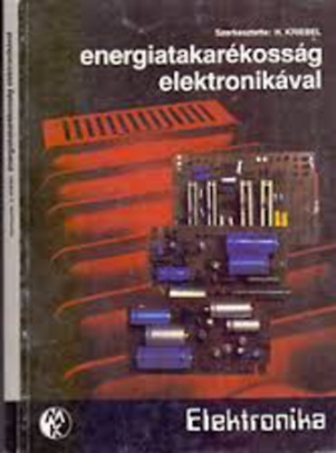 H. Kriebel szerk. - Energiatakarékosság elektronikával.