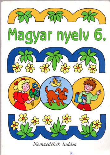 Hmor Jnosn; Molnr gnes - Magyar nyelv 6. - Munkatanknyv