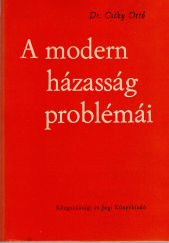 dr. Csiky Ott - A modern hzassg problmi