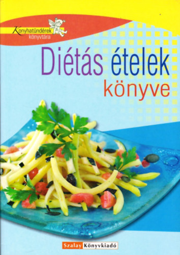 Nagy Elvira - Di�t�s �telek k�nyve (Konyhat�nd�rek k�nyvt�ra)