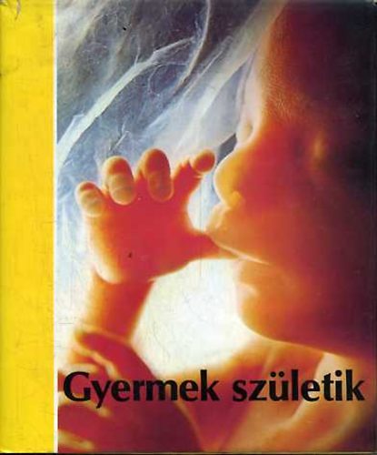 L. Nilsson, L. Hamberger - Gyermek születik