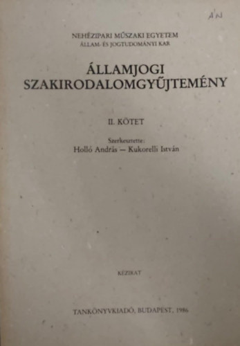 Holl� Andr�s - Kukorelli Istv�n - �llamjogi szakirodalomgy�jtem�ny II.