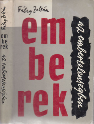 F�bry Zolt�n - Emberek az embertelens�gben (dedik�lt)