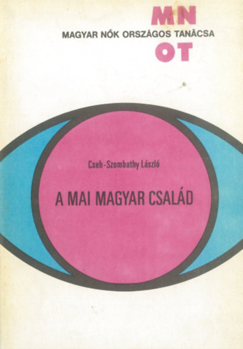 Cseh-Szombathy Lszl - A mai magyar csald