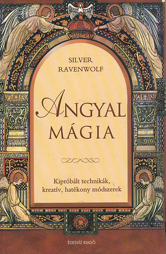 Silver RavenWolf - Angyalmágia