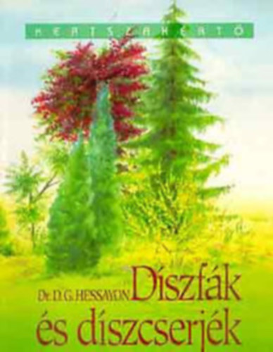 D. G. Hessayon - :D�szf�k �s d�szcserj�k