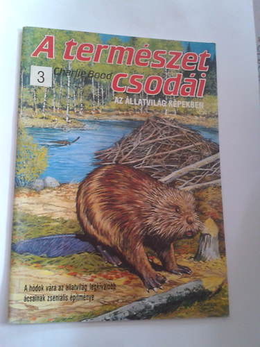 Bood Charlie - A természet csodái 3. / Az állatvilág képekben