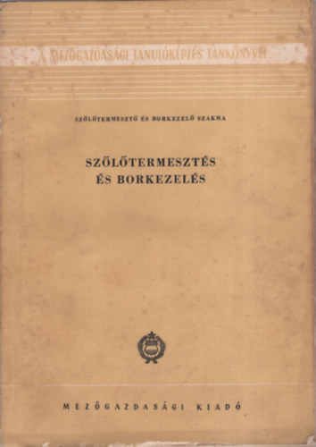 dr. Prohszka Ferenc (szerk) - Szltermeszts s borkezels