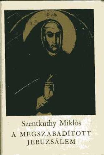 Szentkuthy MIkl�s - A megszabad�tott Jeruzs�lem