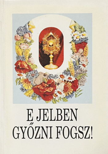 B�r� Lajos - E jelben gy�zni fogsz!