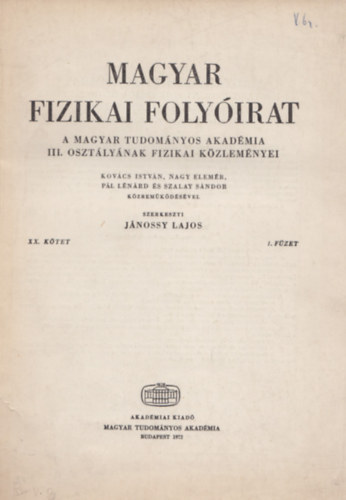 Jnossy Lajos (szerk.) - Magyar Fizikai Folyirat - A Magyar Tudomnyos Akadmia III. osztlynak fizikai kzlemnyei - XX. ktet 1. fzet